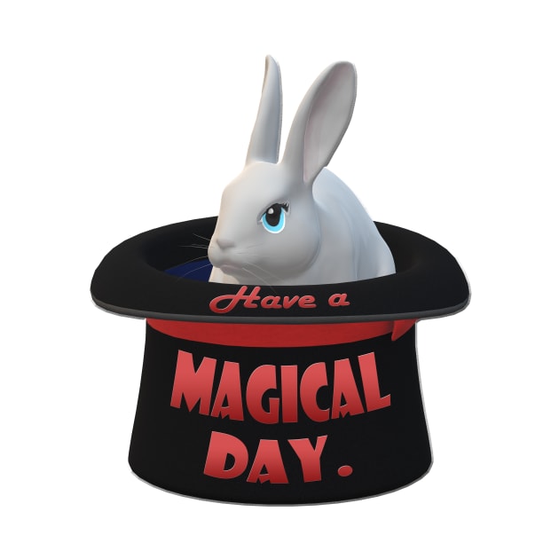 Have a Magical Day - Rabbit in a Hat by Klssaginaw