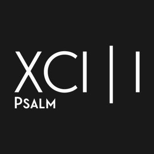 XCI | I Psalm 91:1 T-Shirt