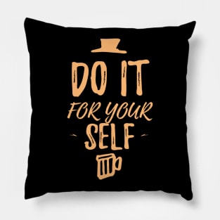 DO IT FOR YOURSELF Pillow