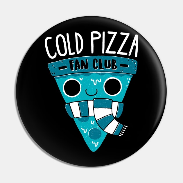 Cold Pizza Fan Club Pin by DinoMike