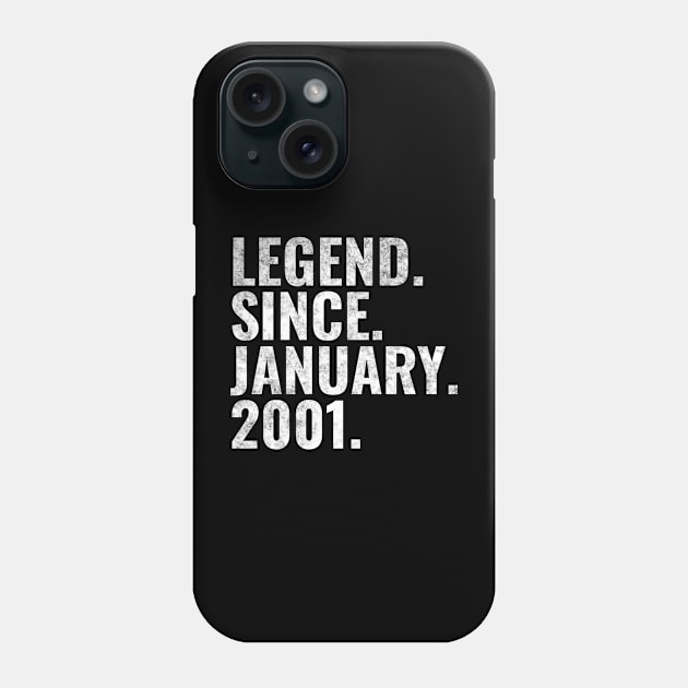 Legend since January 2001 Birthday Shirt Happy Birthday Shirts Phone Case by TeeLogic