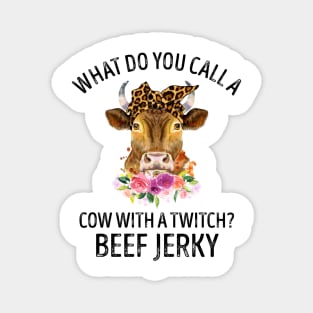 What Do You Call A Cow With A Twitch Beef Jerky Magnet