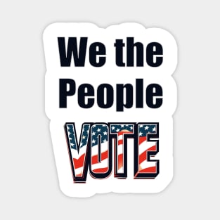 we the people vote Magnet