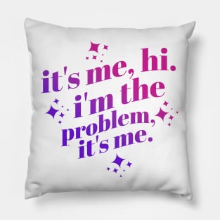 It's Me, Hi, I'm The Problem It's me Shirt, I'm the problem retro, Gift for her, Holiday Gift, Personalized gift Pillow