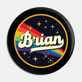 Brian // Rainbow In Space Vintage Style Pin