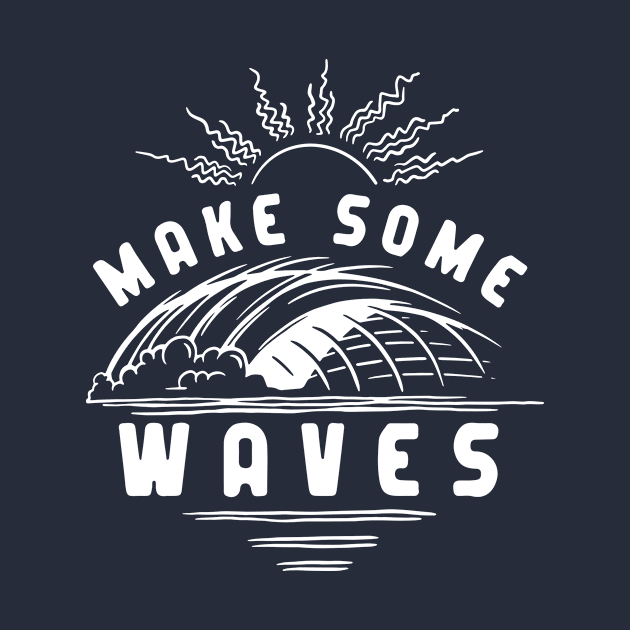 Make Some Waves by OnePresnt