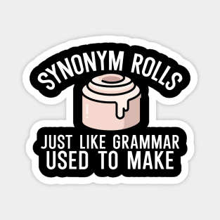 Synonym rolls just like grammar used to make Magnet