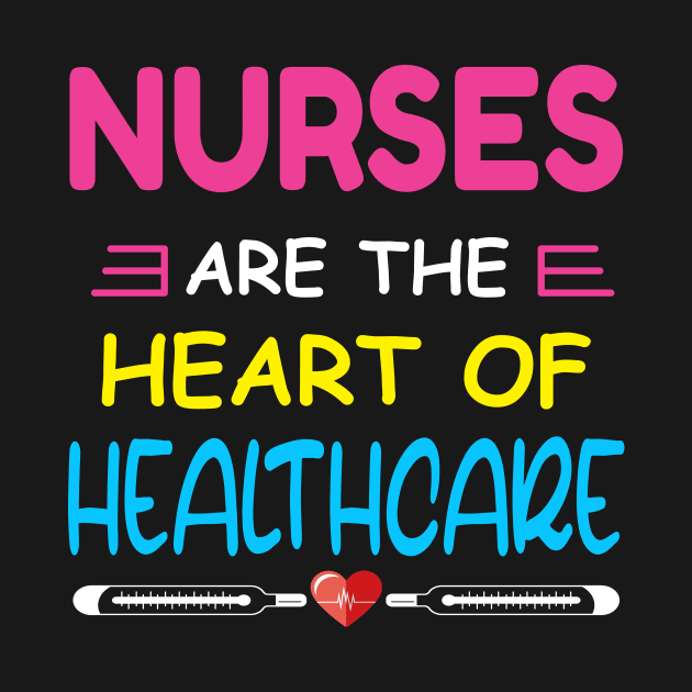 Nurse are the heart of health care by Parisa