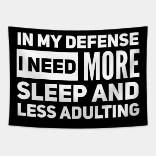 I need more sleep less adulting Tapestry