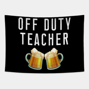 Off Duty Teacher Beer Stein Mugs Tapestry