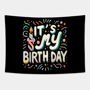 Funny Birthday Party Shirt It's My Birthday shirt Tapestry