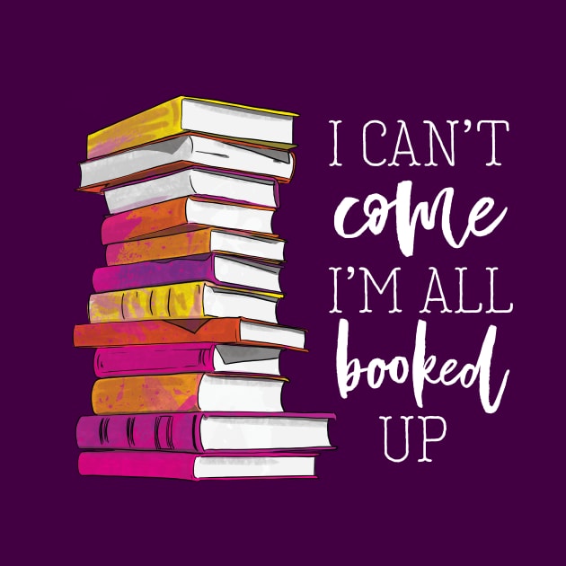 Reading Lover All Booked Up by polliadesign