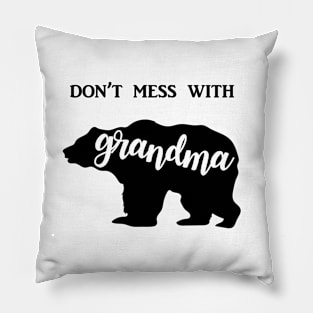 Don't Mess with Grandma Pillow