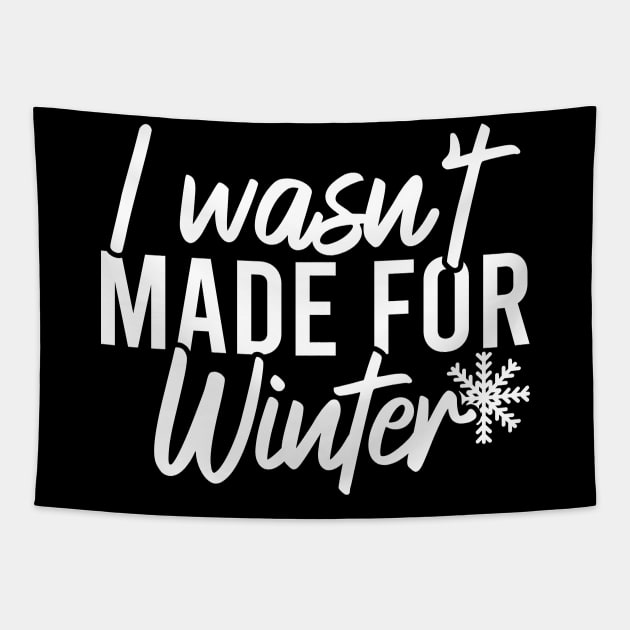 I Wasn't Made For Winter Tapestry by Blonc