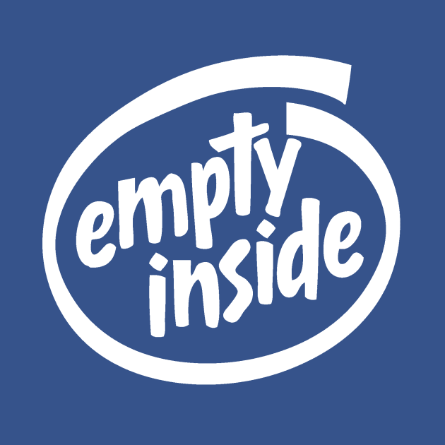 Intel Empty Inside by Evan Derian