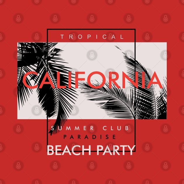 Tropical California Beach Party by SSSD