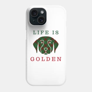 Life is Golden Phone Case