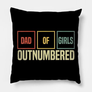 Dad Of Girls Outnumbered Funny Girl Dads Dad Fathers Day Pillow