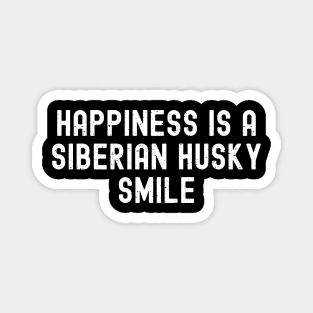Happiness is a Siberian Husky Smile Magnet