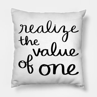 Realize the value of one Pillow