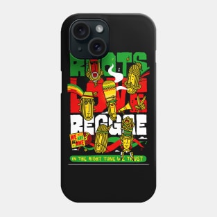 Roots Love Reggae In The Right Tune We Trust We All Are One Nation Phone Case