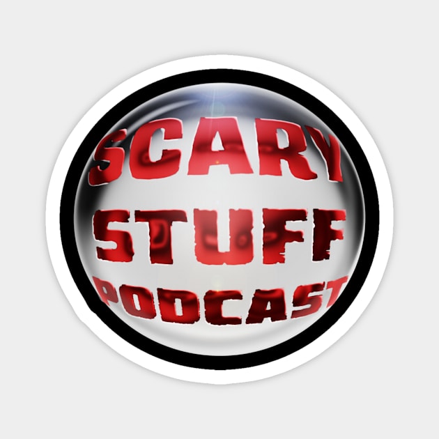 Scary Stuff Podcast (Sphere) Magnet by Scary Stuff Podcast