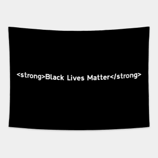 Black Lives Matter Strong HTML Tag Tapestry