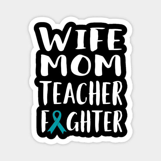 Wife Mom Teacher Fighter Magnet by EdifyEra