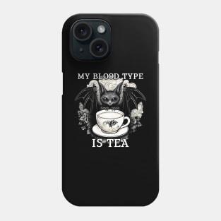 My Blood type is tea Bat Phone Case