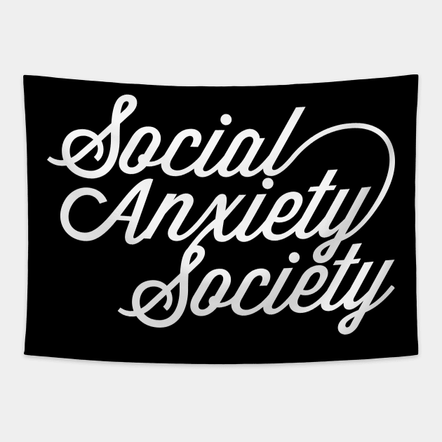 SOCIAL ANXIETY SOCIETY Tapestry by YourLuckyTee