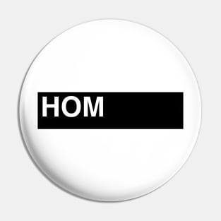 HOM - Harm to Ongoing Matter Pin