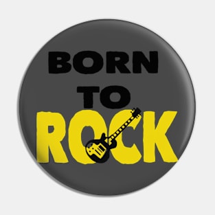 Born to rock Pin