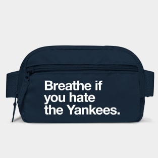 Breathe if you hate the Yankees Bag