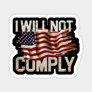 I Will Not Comply Awareness Magnet