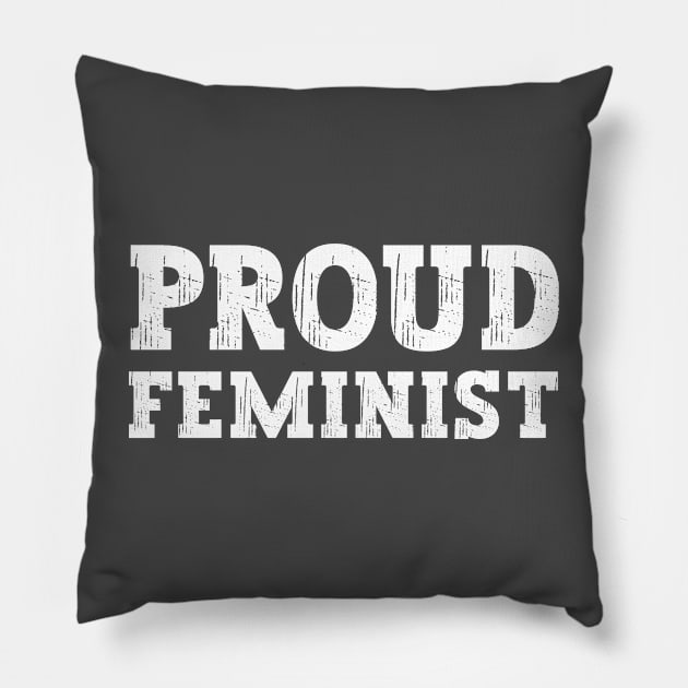 Proud Feminist For Women's Rights to Protest Sexism, Misogyny, and Gender Inequality Pillow by ichewsyou