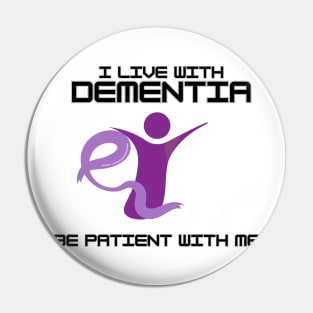 DEMENTIA Pin