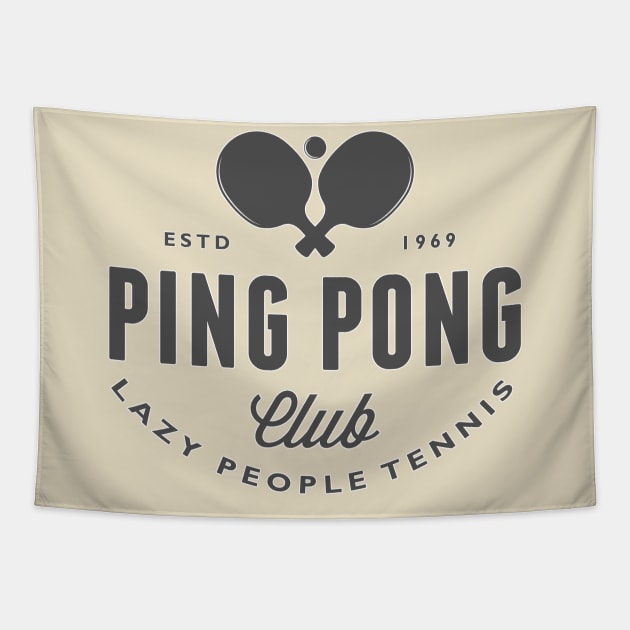 Ping-Pong - lazy people tennis Tapestry by HUH? Designs