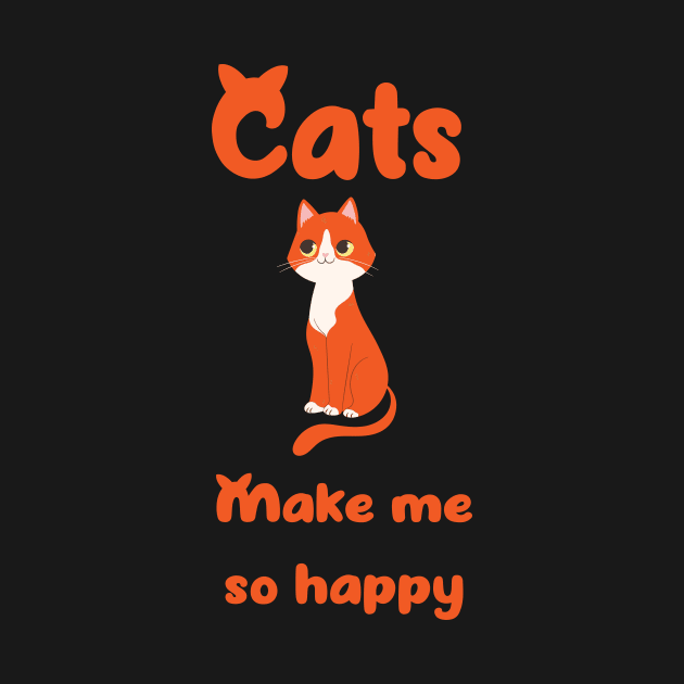 Cats Makes Me So Happy - Happiness is Having A cat by Allesbouad