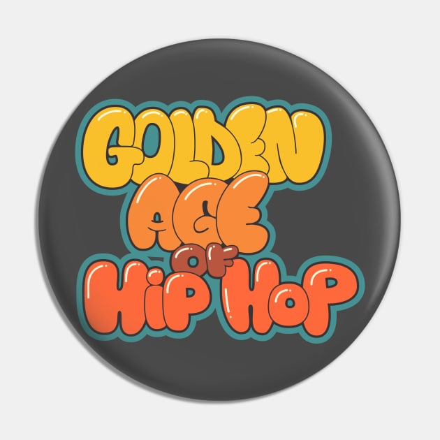 Golden Age of Hip Hop - Hip Hop - Graffiti Bubble Style Pin by Boogosh