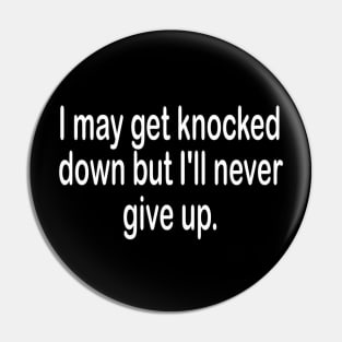 Never give up motivational t-shirt idea gift Pin