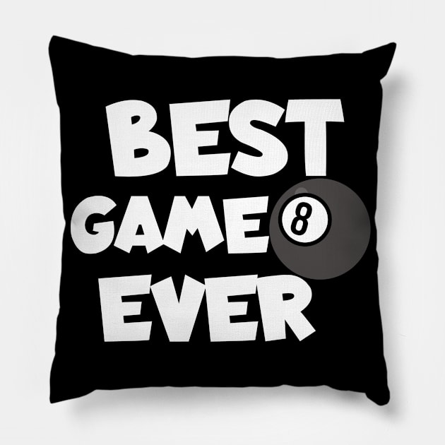 Billiards best game ever Pillow by maxcode