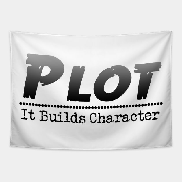 Funny Author Writer Pun Plot It Builds Character Tapestry by macdonaldcreativestudios