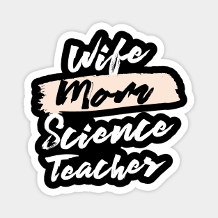 Cute Wife Mom Science Teacher Gift Idea Magnet