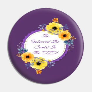 She Believed She Could So She DID! Pin