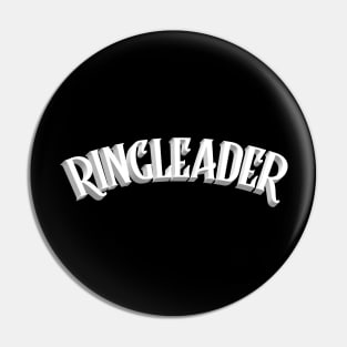 RINGLEADER - Boss/Leader Design Pin