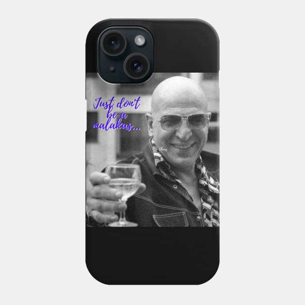 Don't be a malakas Phone Case by GRKiT