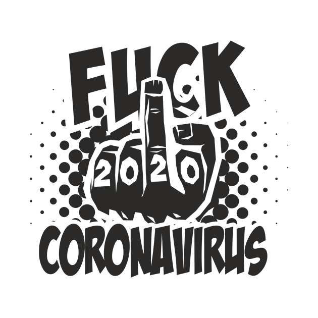 Fuck Coronavirus by Jennifer