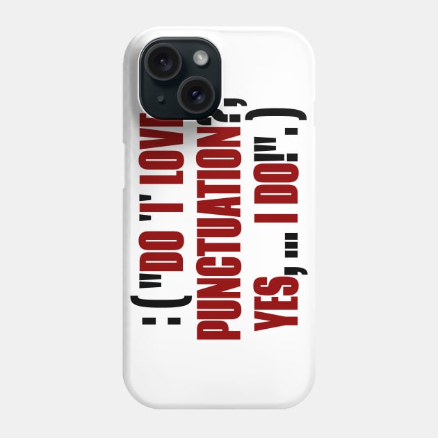 Funny Punctuation Grammar Phone Case by mailboxdisco