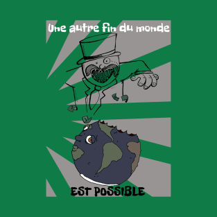 An other world's end is possible T-Shirt