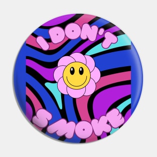 Cute ''i don't smoke'' Pin